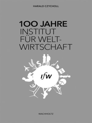 cover image of 100 Jahre Institut für Weltwirtschaft